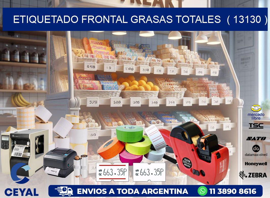 ETIQUETADO FRONTAL GRASAS TOTALES  ( 13130 )