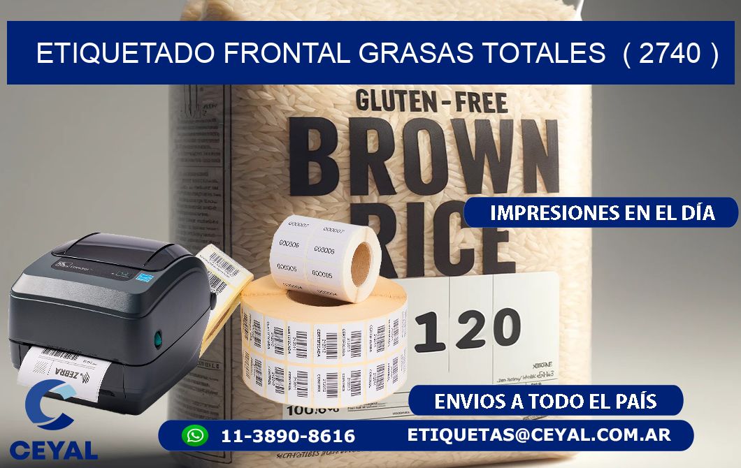 ETIQUETADO FRONTAL GRASAS TOTALES  ( 2740 )
