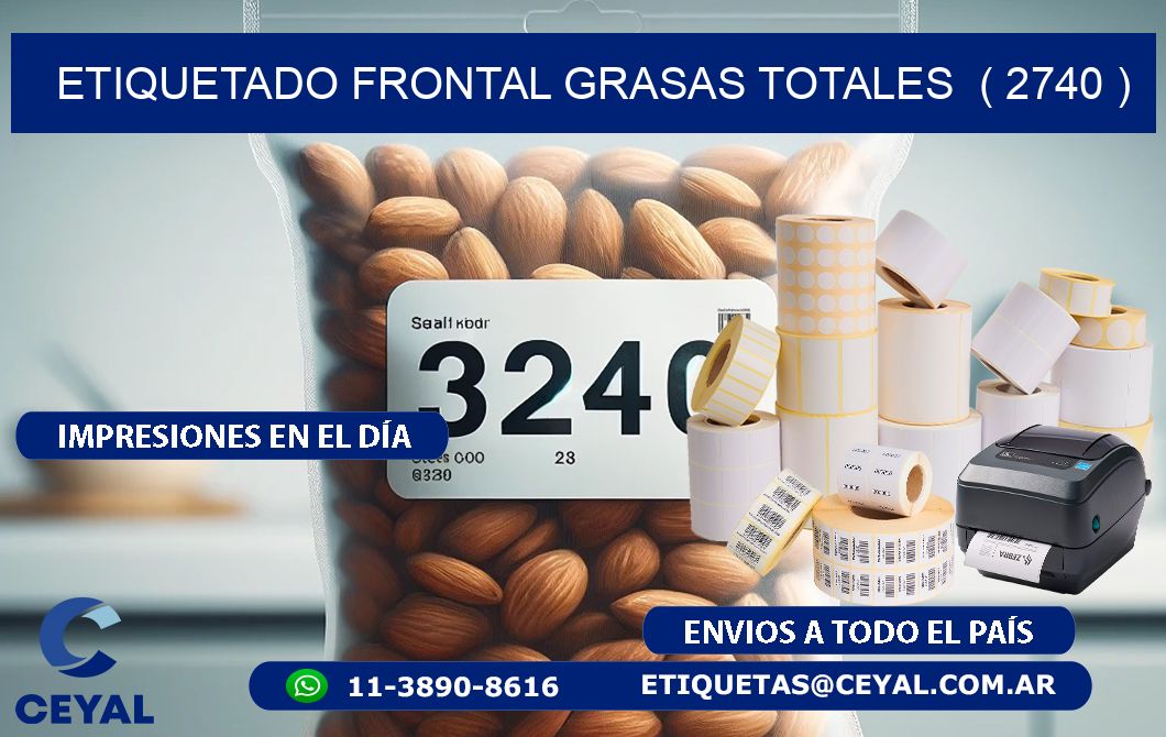 ETIQUETADO FRONTAL GRASAS TOTALES  ( 2740 )