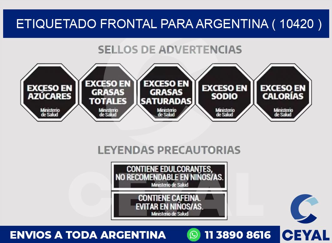 ETIQUETADO FRONTAL PARA ARGENTINA ( 10420 )
