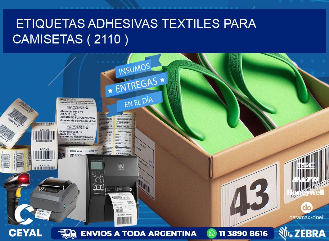 ETIQUETAS ADHESIVAS TEXTILES PARA CAMISETAS ( 2110 )