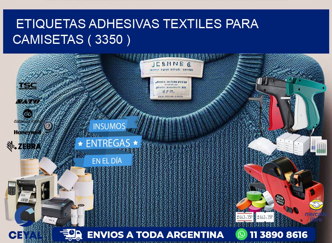 ETIQUETAS ADHESIVAS TEXTILES PARA CAMISETAS ( 3350 )