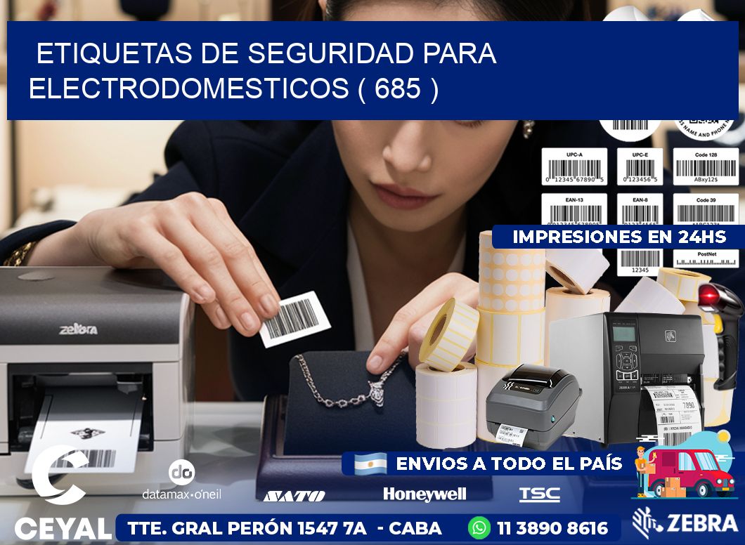 ETIQUETAS DE SEGURIDAD PARA ELECTRODOMESTICOS ( 685 )