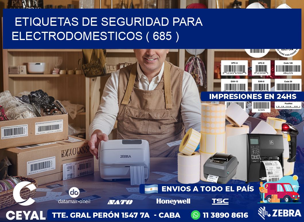 ETIQUETAS DE SEGURIDAD PARA ELECTRODOMESTICOS ( 685 )