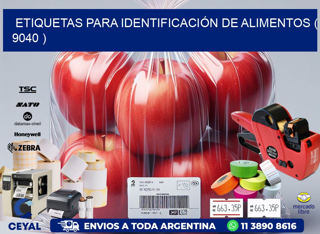 ETIQUETAS PARA IDENTIFICACIÓN DE ALIMENTOS ( 9040 )