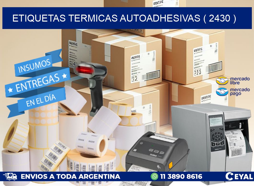 ETIQUETAS TERMICAS AUTOADHESIVAS ( 2430 )