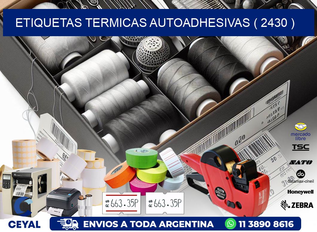 ETIQUETAS TERMICAS AUTOADHESIVAS ( 2430 )