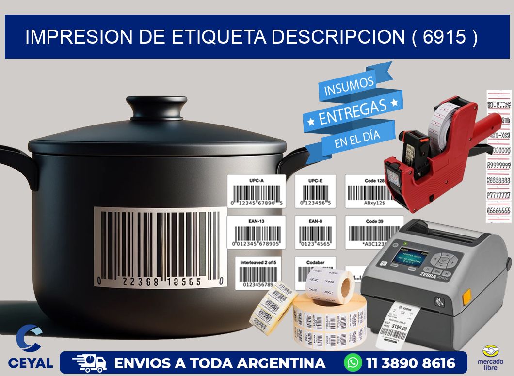 IMPRESION DE ETIQUETA DESCRIPCION ( 6915 )