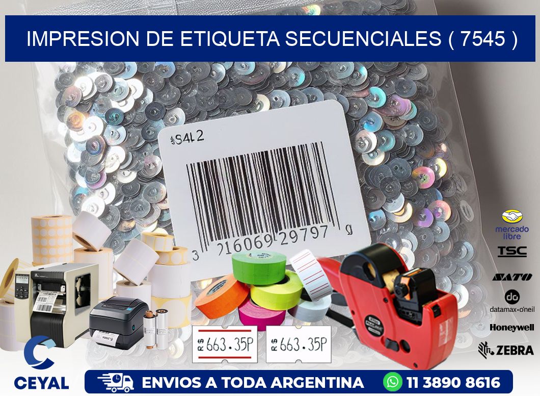 IMPRESION DE ETIQUETA SECUENCIALES ( 7545 )