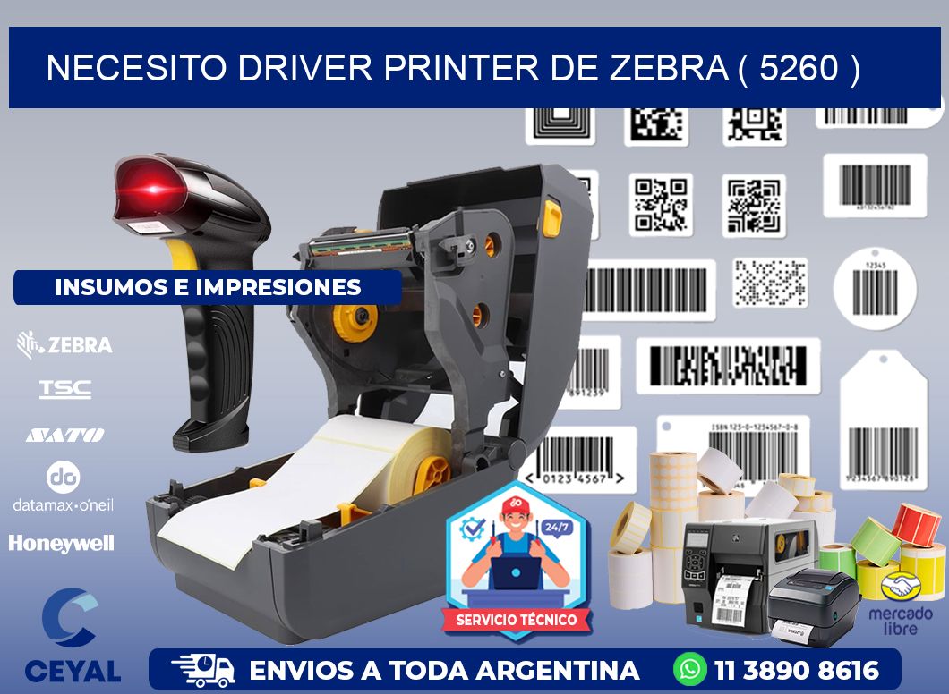 NECESITO DRIVER PRINTER DE ZEBRA ( 5260 )