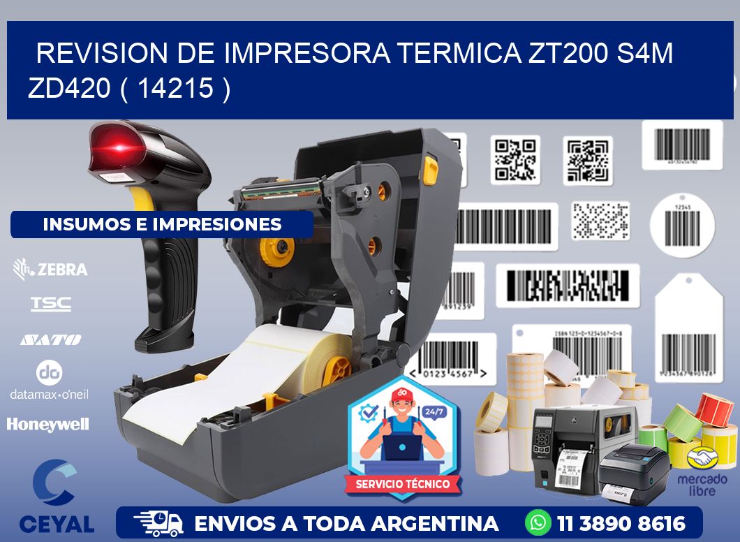 REVISION DE IMPRESORA TERMICA ZT200 S4M ZD420 ( 14215 )