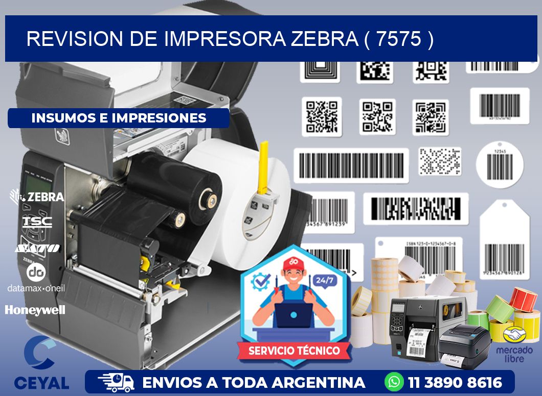 REVISION DE IMPRESORA ZEBRA ( 7575 )