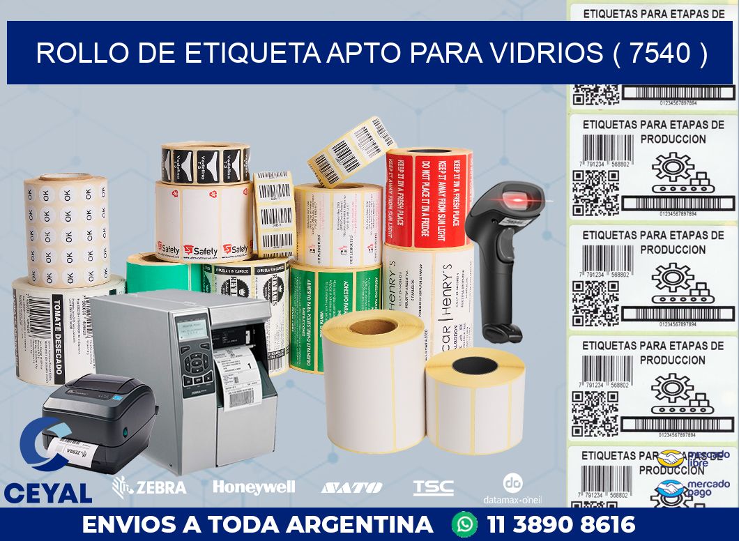 ROLLO DE ETIQUETA APTO PARA VIDRIOS ( 7540 )