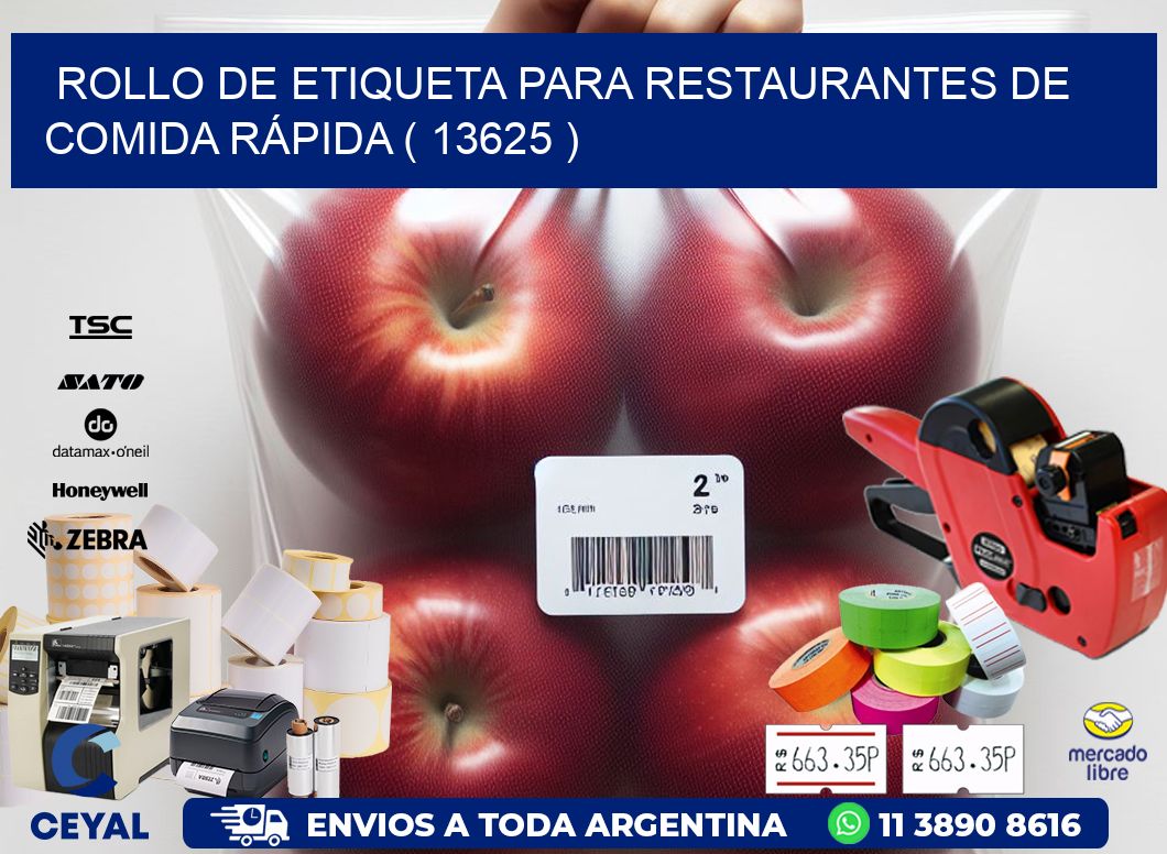 ROLLO DE ETIQUETA PARA RESTAURANTES DE COMIDA RÁPIDA ( 13625 )