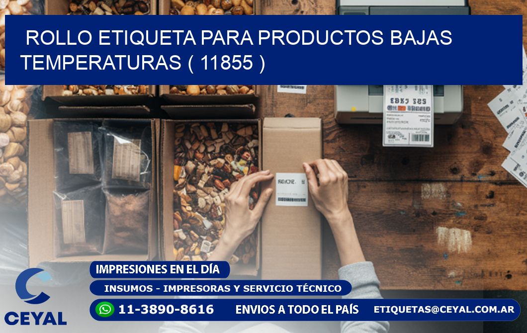 ROLLO ETIQUETA PARA PRODUCTOS BAJAS TEMPERATURAS ( 11855 )
