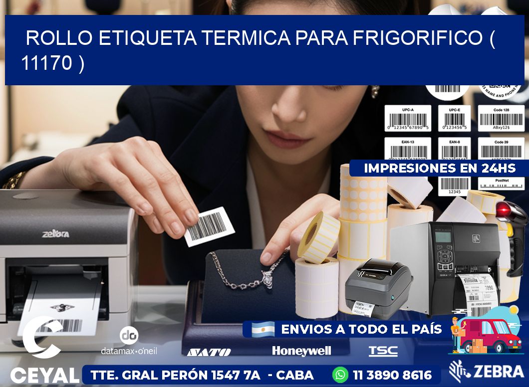 ROLLO ETIQUETA TERMICA PARA FRIGORIFICO ( 11170 )
