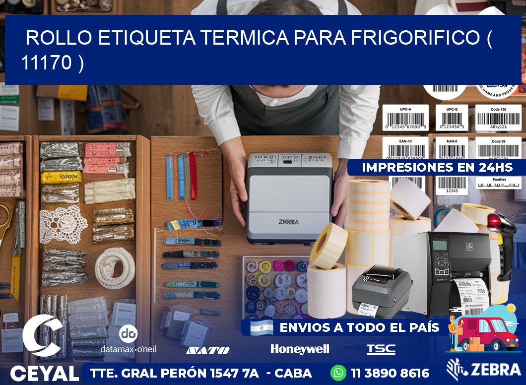 ROLLO ETIQUETA TERMICA PARA FRIGORIFICO ( 11170 )