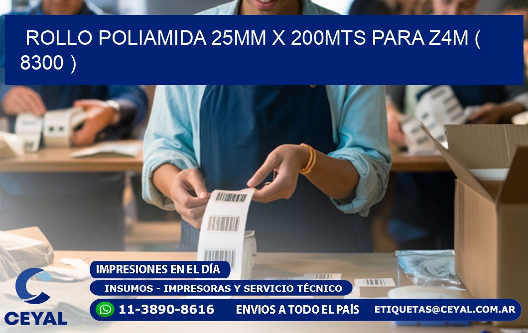 ROLLO POLIAMIDA 25MM X 200MTS PARA Z4M ( 8300 )