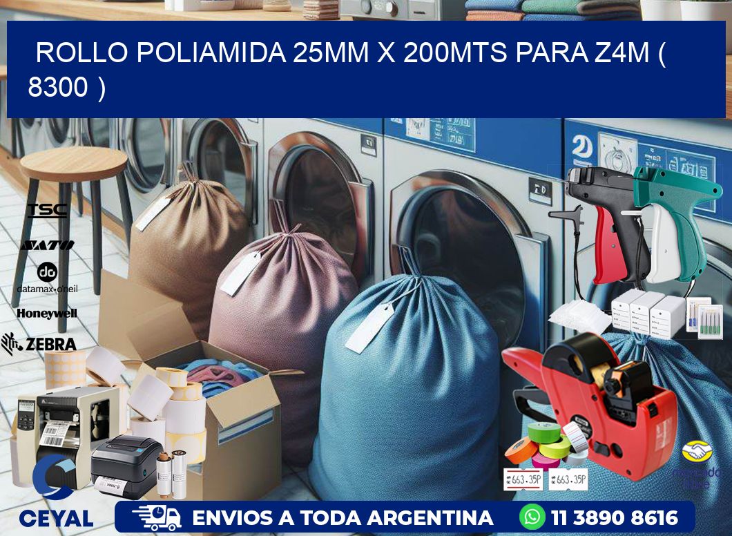 ROLLO POLIAMIDA 25MM X 200MTS PARA Z4M ( 8300 )