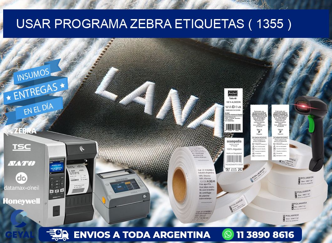 USAR PROGRAMA ZEBRA ETIQUETAS ( 1355 )