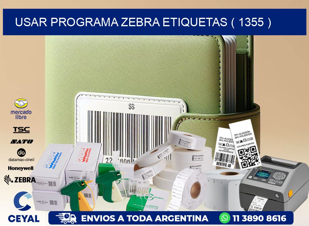 USAR PROGRAMA ZEBRA ETIQUETAS ( 1355 )