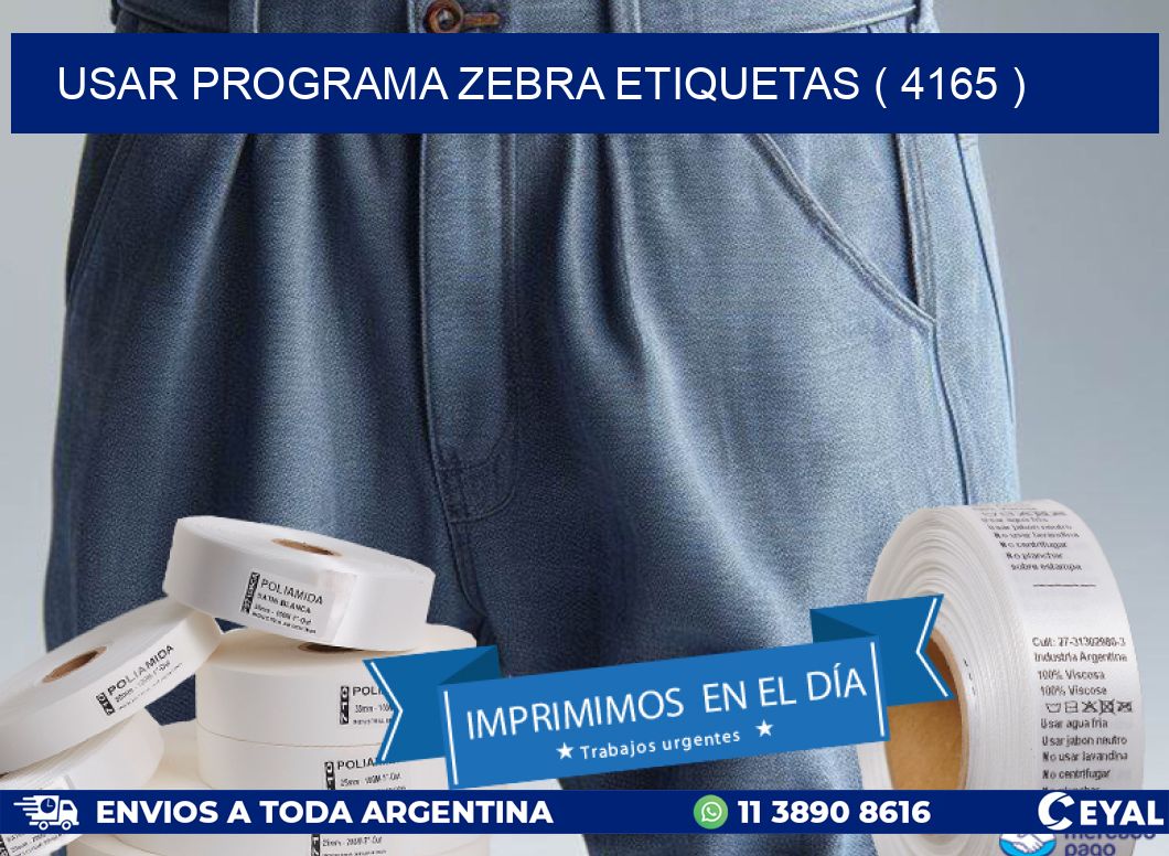 USAR PROGRAMA ZEBRA ETIQUETAS ( 4165 )