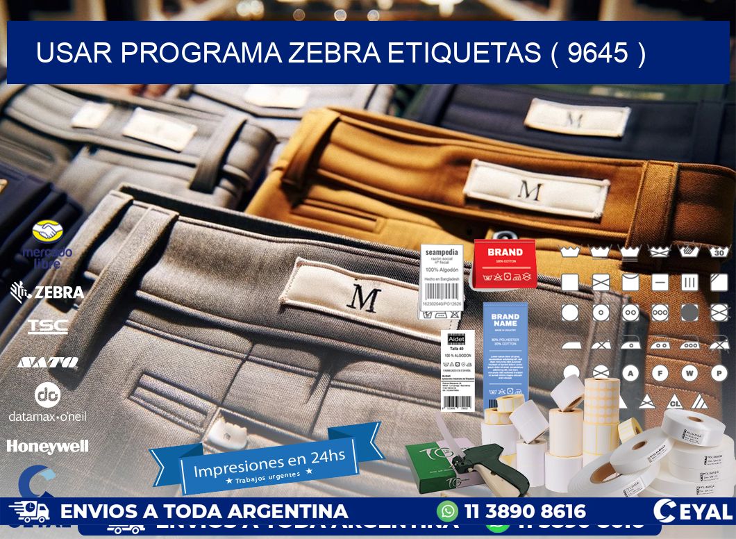 USAR PROGRAMA ZEBRA ETIQUETAS ( 9645 )