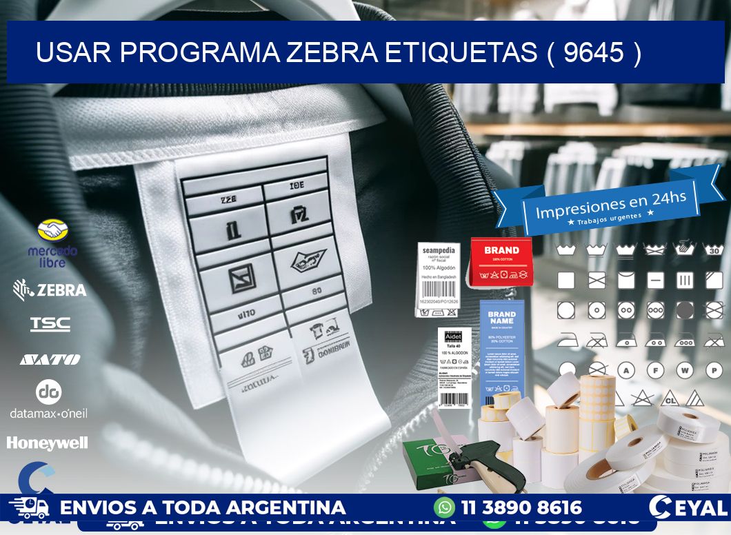 USAR PROGRAMA ZEBRA ETIQUETAS ( 9645 )