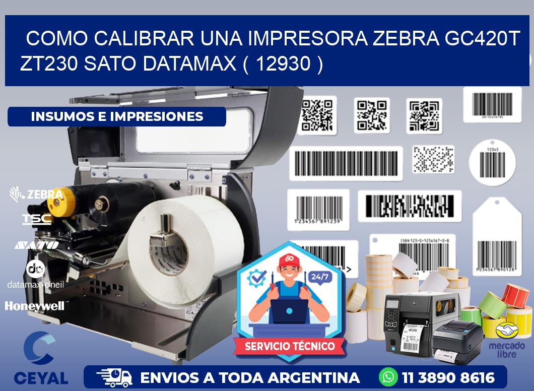 como calibrar una impresora zebra gc420t ZT230 SATO DATAMAX ( 12930 )