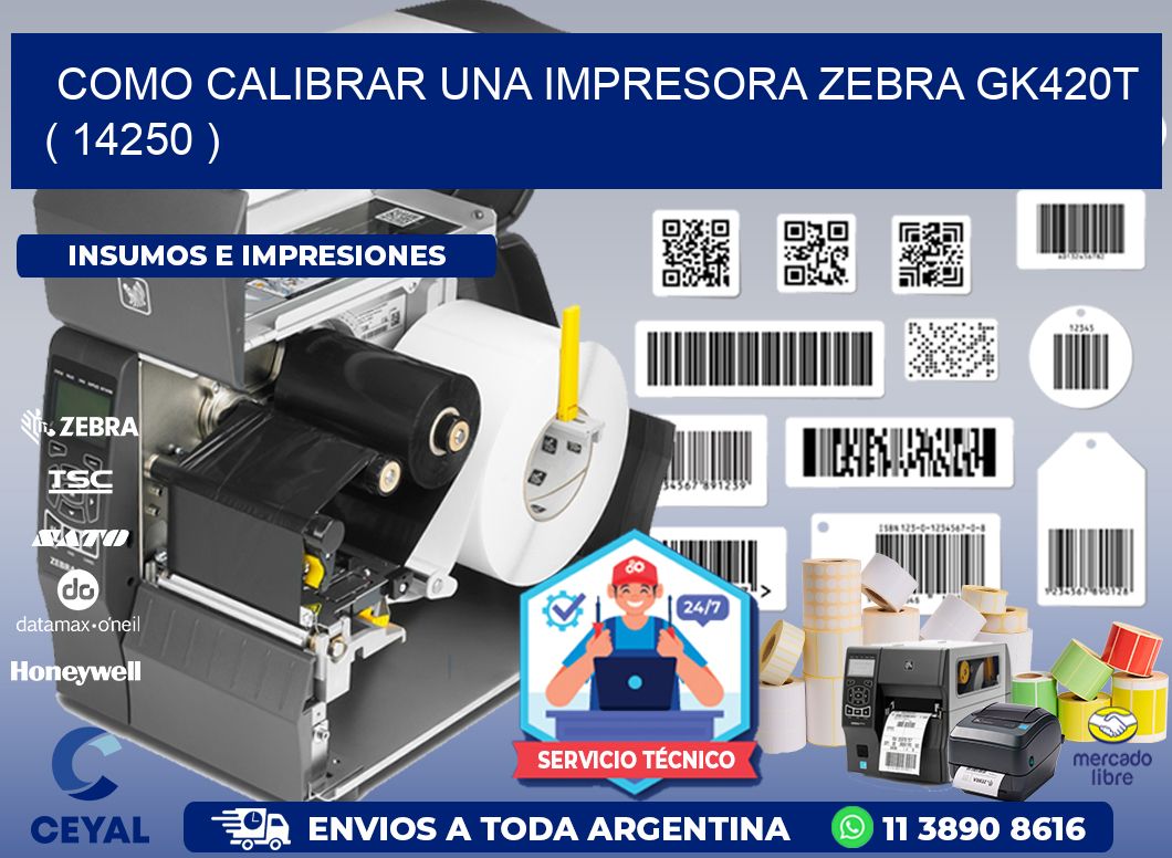 como calibrar una impresora zebra gk420t  ( 14250 )