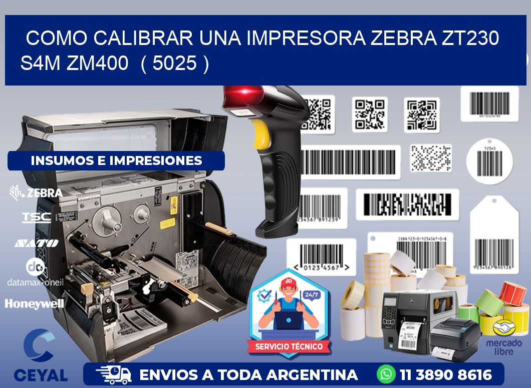 como calibrar una impresora zebra zt230 S4M ZM400 ( 5025 )