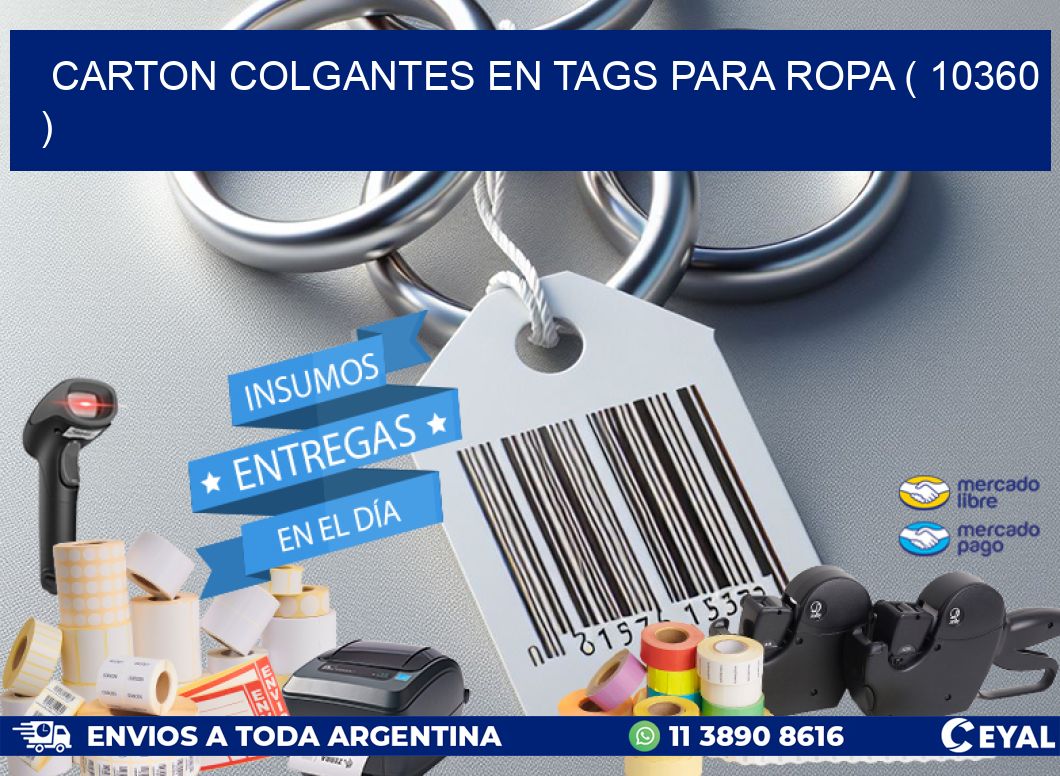 CARTON COLGANTES EN TAGS PARA ROPA ( 10360 )