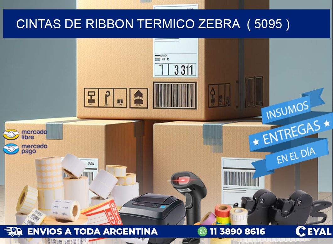 CINTAS DE RIBBON TERMICO ZEBRA ( 5095 )