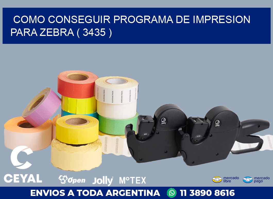 COMO CONSEGUIR PROGRAMA DE IMPRESION PARA ZEBRA ( 3435 )