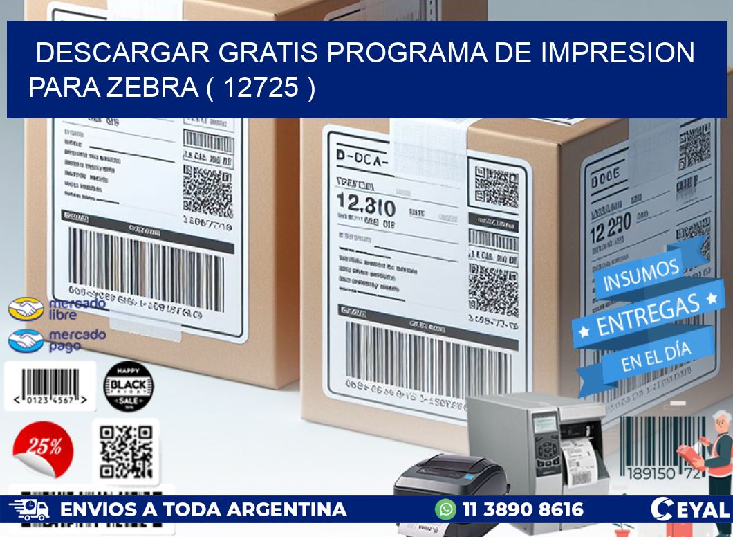 DESCARGAR GRATIS PROGRAMA DE IMPRESION PARA ZEBRA ( 12725 )