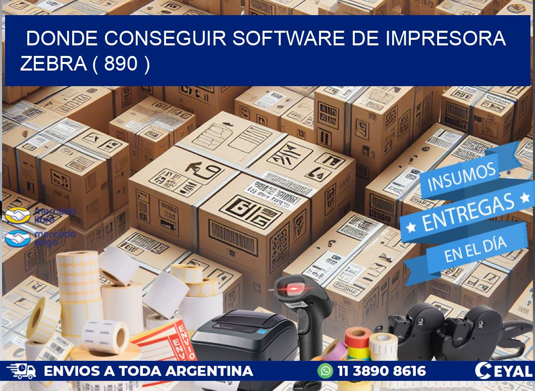DONDE CONSEGUIR SOFTWARE DE IMPRESORA ZEBRA ( 890 )