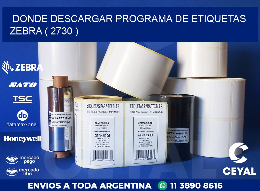 DONDE DESCARGAR PROGRAMA DE ETIQUETAS ZEBRA ( 2730 )