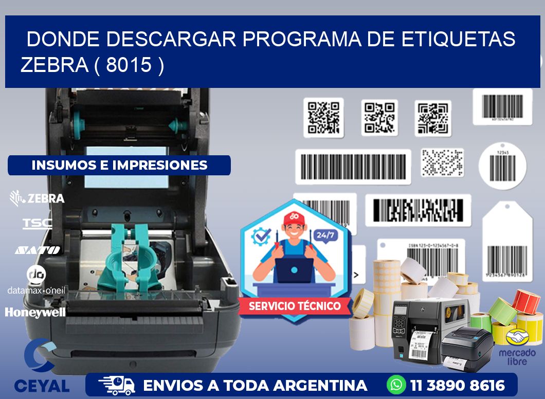 DONDE DESCARGAR PROGRAMA DE ETIQUETAS ZEBRA ( 8015 )
