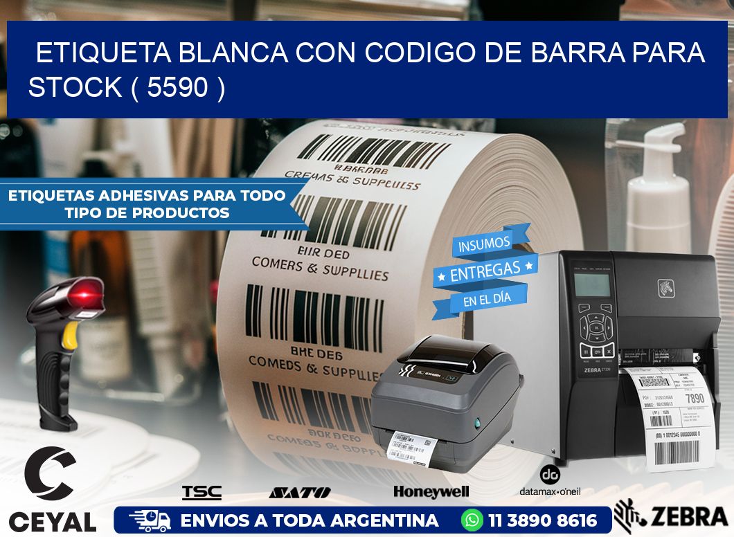 ETIQUETA BLANCA CON CODIGO DE BARRA PARA STOCK ( 5590 )