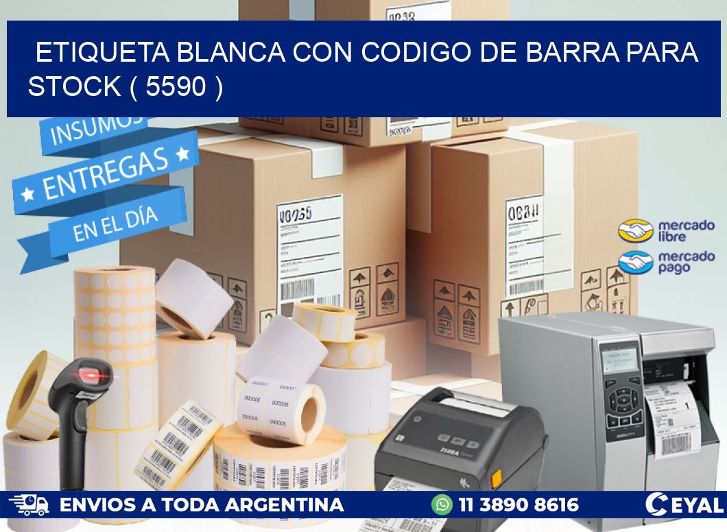 ETIQUETA BLANCA CON CODIGO DE BARRA PARA STOCK ( 5590 )