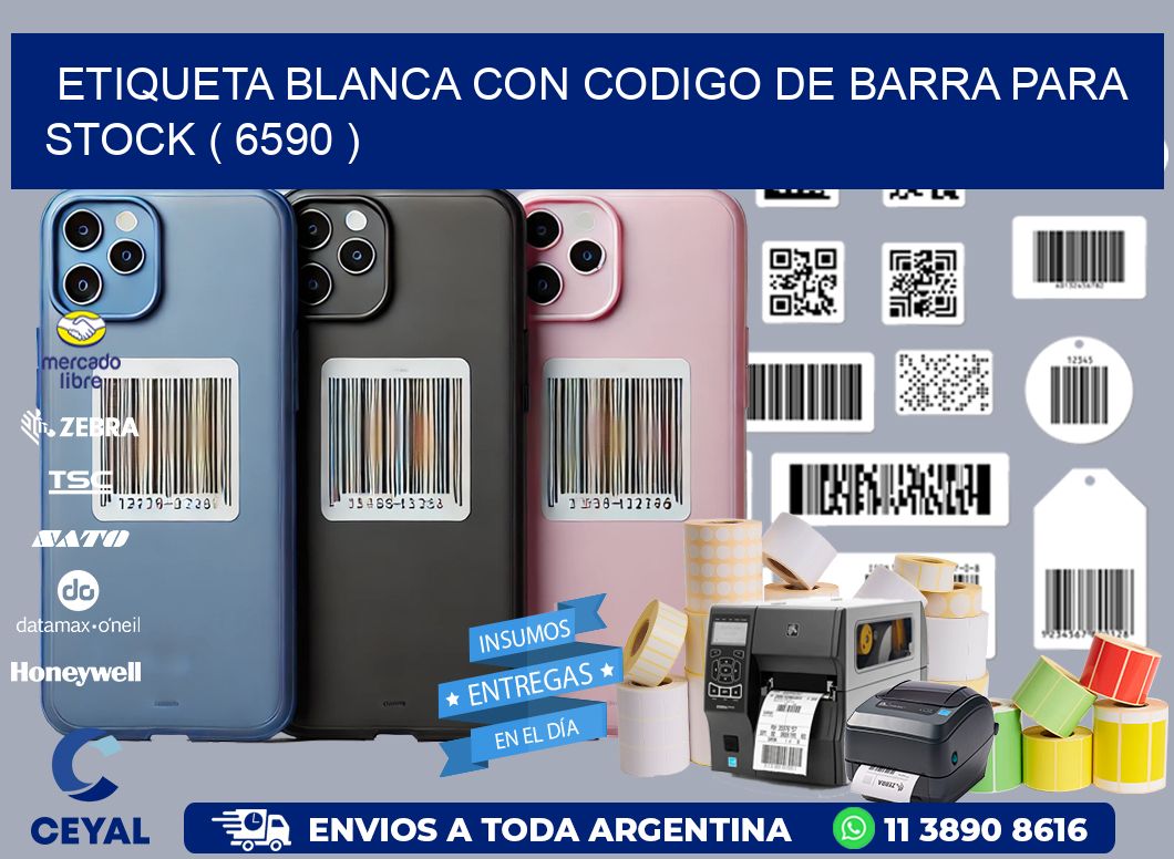 ETIQUETA BLANCA CON CODIGO DE BARRA PARA STOCK ( 6590 )
