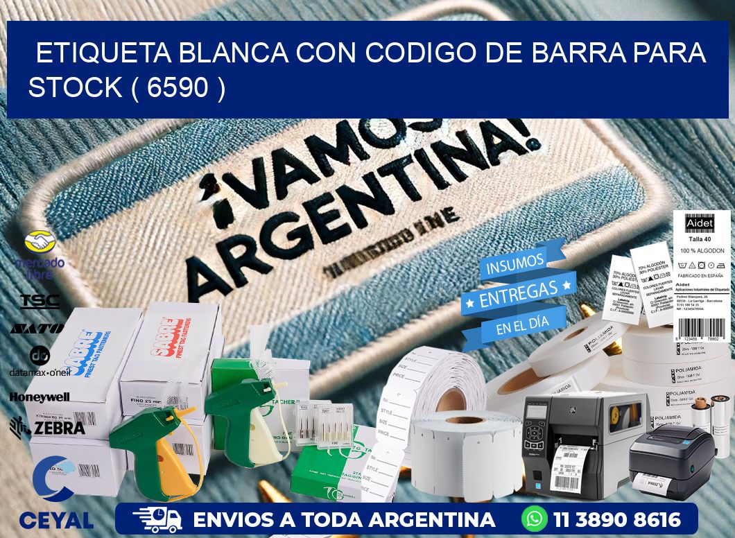 ETIQUETA BLANCA CON CODIGO DE BARRA PARA STOCK ( 6590 )