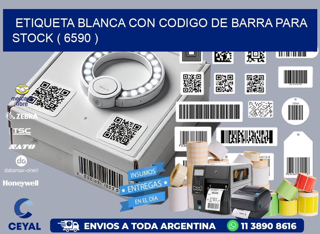 ETIQUETA BLANCA CON CODIGO DE BARRA PARA STOCK ( 6590 )