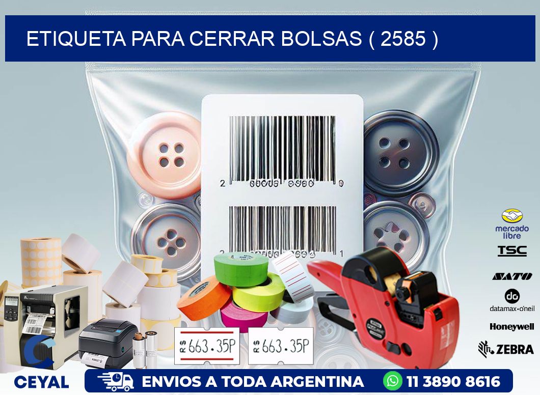 ETIQUETA PARA CERRAR BOLSAS ( 2585 )