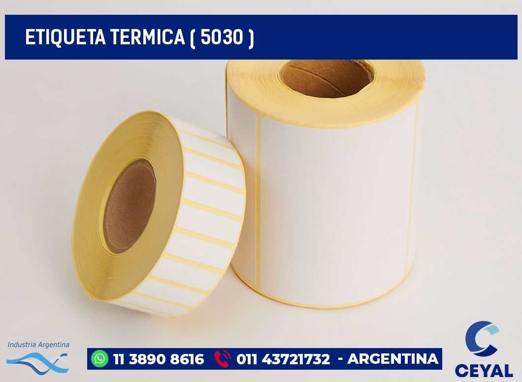 ETIQUETA TERMICA ( 5030 )