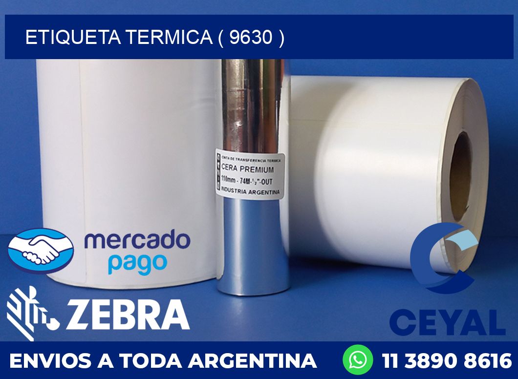 ETIQUETA TERMICA ( 9630 )
