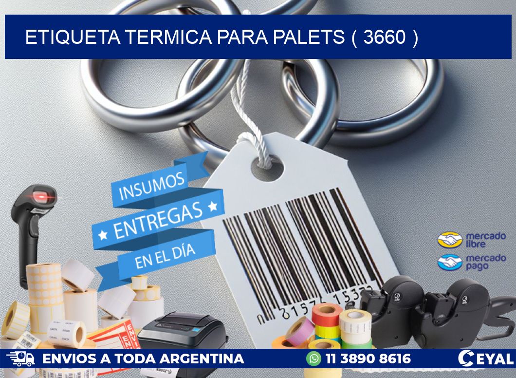 ETIQUETA TERMICA PARA PALETS ( 3660 )
