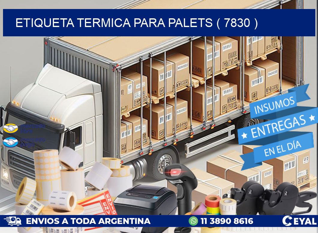 ETIQUETA TERMICA PARA PALETS ( 7830 )