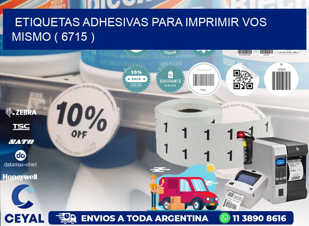 ETIQUETAS ADHESIVAS PARA IMPRIMIR VOS MISMO ( 6715 )