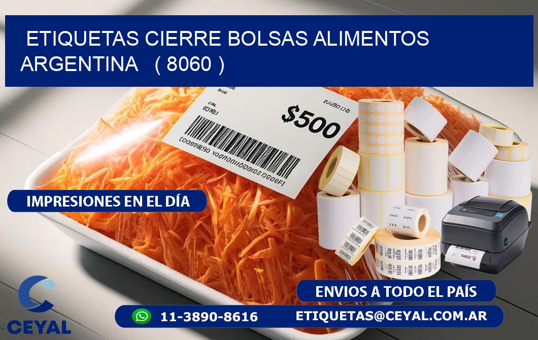 ETIQUETAS CIERRE BOLSAS ALIMENTOS ARGENTINA   ( 8060 )